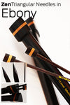 ZEN© Knitting Needles - Triangular- Single Point Ebony Knitting Needles